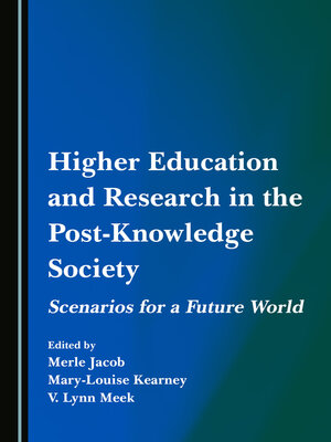 cover image of Higher Education and Research in the Post-Knowledge Society
